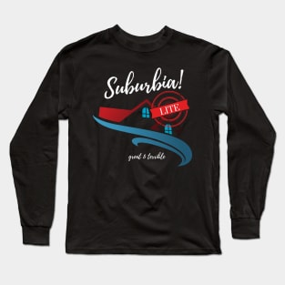 SUBURBIA LITE! (Dark) Long Sleeve T-Shirt
